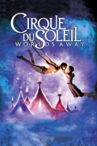 Download Cirque du Soleil: Worlds Away (2012) {Hindi-English} Dual Audio 480p & 720p & 1080p Bluray